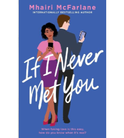 If I Never Met You by Mhairi McFarlane