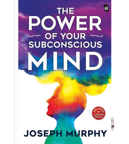The Power of Your Subconscious Mind