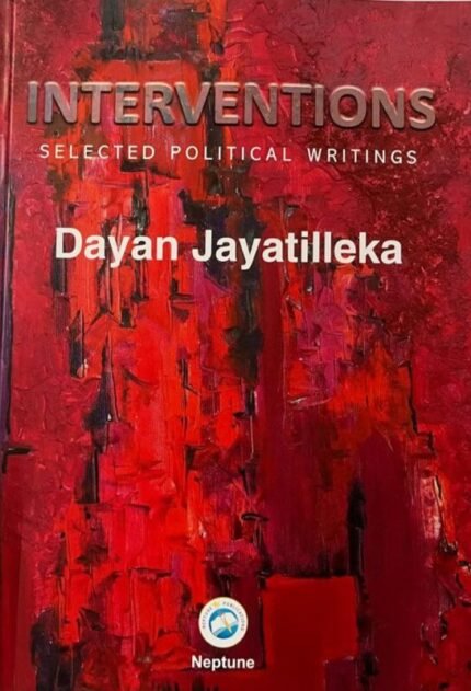 INTERVENTIONS – Selected Political Writings