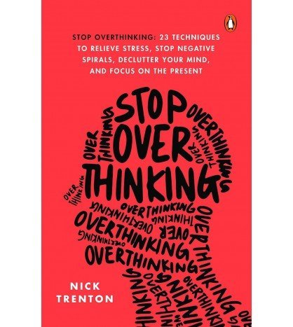 Stop Overthinking By Nick Trenton